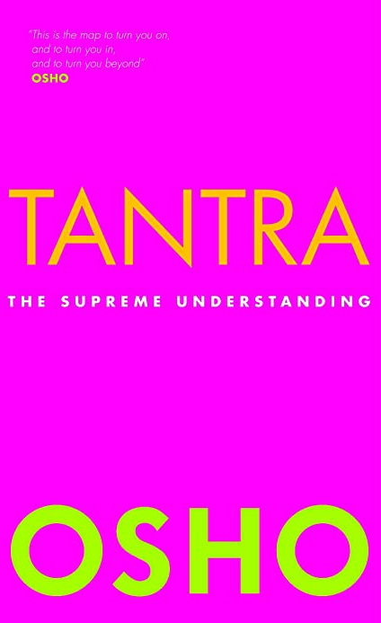 Book cover of Tantra: The Supreme Understanding by Osho : Chandra Mohan Jain Book cover of Tantra: The Supreme Understanding by Osho : Chandra Mohan Jain